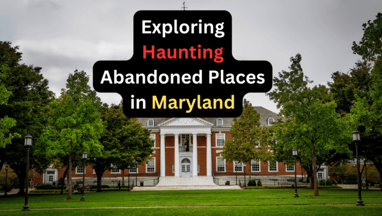 Abandoned Places in Maryland